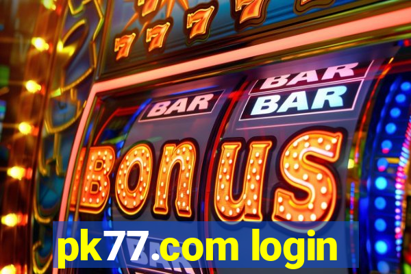 pk77.com login